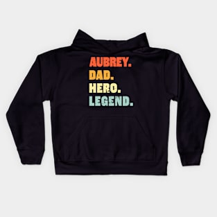 Aubrey  Name Dad Hero Legend Kids Hoodie